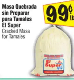 El Super El Super Cracked Masa for Tamales offer