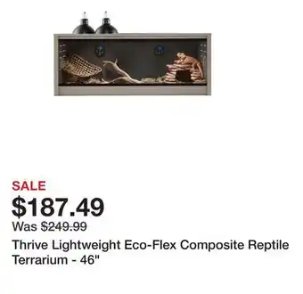 Petsmart Thrive Lightweight Eco-Flex Composite Reptile Terrarium - 46 offer