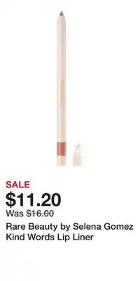 Kohl's Rare Beauty by Selena Gomez Kind Words Lip Liner offer