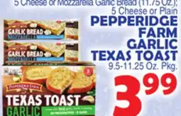 Bravo Supermarkets PEPPERIDGE FARM GARLIC TEXAS TOAST 9.5-11.25 Oz. Pkg offer