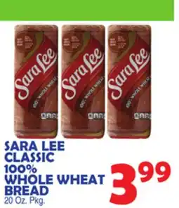 Bravo Supermarkets SARA LEE CLASSIC 100% WHOLE WHEAT BREAD offer