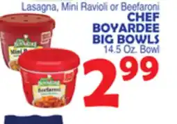 Bravo Supermarkets CHEF BOYARDEE BIG BOWLS offer