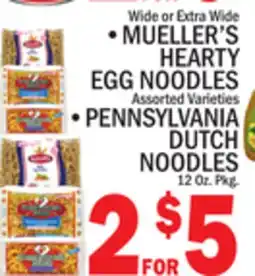 C Town • MUELLER'S HEARTY EGG NOODLES Assorted Varieties • PENNSYLVANIA DUTCH NOODLES offer