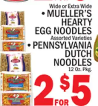 C Town • MUELLER'S HEARTY EGG NOODLES Assorted Varieties • PENNSYLVANIA DUTCH NOODLES offer