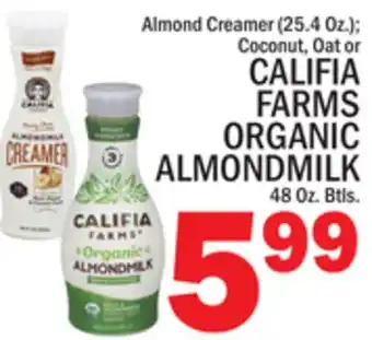 C Town CALIFIA FARMS ORGANIC ALMONDMILK 48 Oz. Btls offer