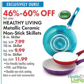 Boscov's HEALTHY LIVING Metallic Ceramic Non-Stick Skillets offer