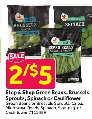 Stop&Shop Stop & Shop Green Beans, Brussels Sprouts, Spinach or Cauliflower offer