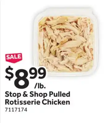 Stop&Shop Stop & Shop Pulled Rotisserie Chicken offer