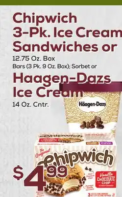 DeCicco & Sons Chipwich 3-Pk. Ice Cream Sandwiches or Haagen-Dazs Ice Cream offer