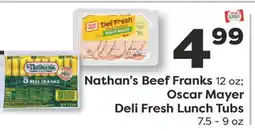 Weis Markets Nathan's Beef Franks 12 oz Oscar Mayer Deli Fresh Lunch Tubs 7.5-9 oz offer