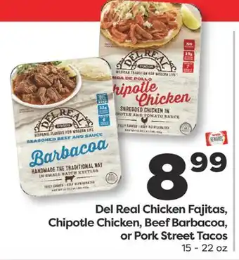 Weis Markets Del Real Chicken Fajitas, Chipotle Chicken, Beef Barbacoa, or Pork Street Tacos offer