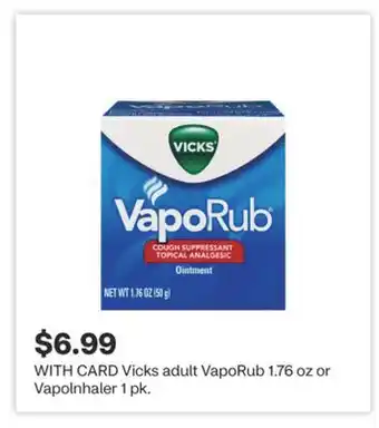 CVS Vicks adult VapoRub 1.76 oz or Vapolnhaler 1 pk offer