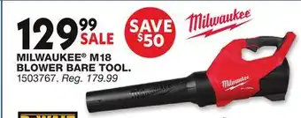 Blain's Farm & Fleet MILWAUKEE M18 BLOWER BARE TOOL offer