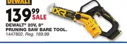 Blain's Farm & Fleet DEWALT 20V, 8 PRUNING SAW BARE TOOL offer