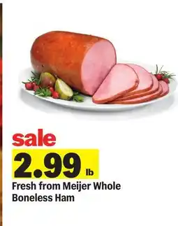 Meijer Fresh from Meijer Whole Boneless Ham offer