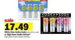 Meijer White Claw Vodka Soda 8 pk./12 oz. cans or High Noon Vodka Seltzer* 8 pk./355 ml cans offer