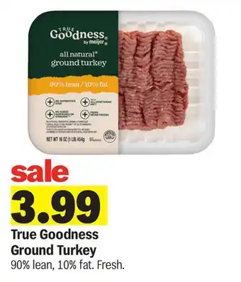 Meijer True Goodness Ground Turkey offer