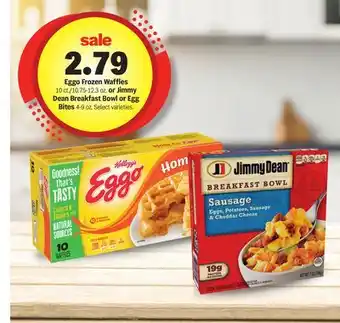 Meijer Eggo Frozen Waffles 10 ct./10.75-12.3 oz. or Jimmy Dean Breakfast Bowl or Egg Bites 4-9 oz offer