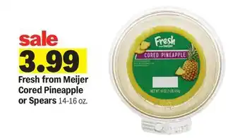 Meijer Fresh from Meijer Cored Pineapple or Spears offer