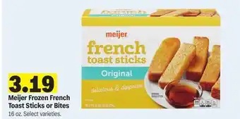 Meijer Meijer Frozen French Toast Sticks or Bites offer