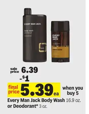 Meijer Every Man Jack Body Wash 16.9 oz. or Deodorant* 3 oz offer