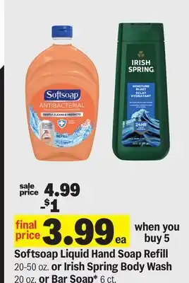 Meijer Softsoap Liquid Hand Soap Refill 20-50 oz. or Irish Spring Body Wash 20 oz. or Bar Soap* 6 ct offer