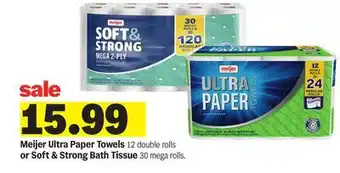 Meijer Meijer Ultra Paper Towels 12 double rolls or Soft & Strong Bath Tissue 30 mega rolls offer