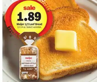 Meijer Meijer 1/2 Loaf Bread offer