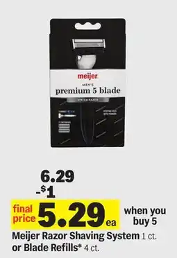 Meijer Meijer Razor Shaving System 1 ct. or Blade Refills* 4 ct offer