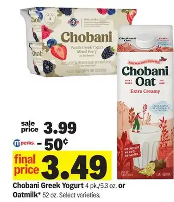 Meijer Chobani Greek Yogurt 4 pk./5.3 oz. or Oatmilk* 52 oz offer