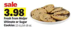 Meijer Fresh from Meijer Ultimate or Sugar Cookies offer