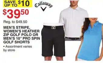 Dunham's Sports CALLAWAY MEN'S STRIPE, WOMEN'S HEATHER ZIP GOLF POLO OR MEN'S 10 PRO SPIN GOLF SHORTS offer