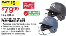 Dunham's Sports RAWLINGS MACH HI-VIZ MATTE FASTPITCH HELMET offer