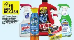 Dollar General ANY Drano , Shout , Pledge , Windex or Scrubbing Bubbles offer