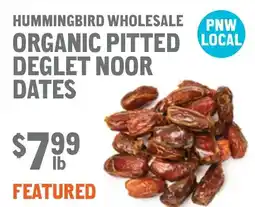 New Seasons Market Hummingbird wholesale organic pitted local deglet noor dates offer