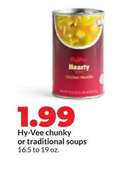 Hy-Vee Hy-Vee chunky or traditional soups offer