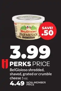 Hy-Vee BelGioioso shredded, shaved, grated or crumble cheese offer