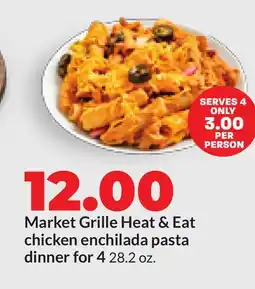 Hy-Vee Market Grille Heat & Eat chicken enchilada pasta dinner for 4 offer