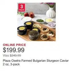 Costco Plaza Osetra Farmed Bulgarian Sturgeon Caviar 2 oz, 3-pack offer