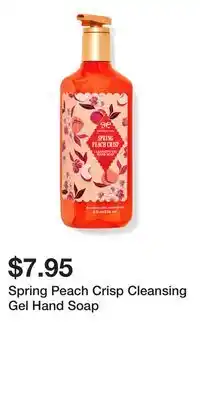 Bath & Body Works Spring Peach Crisp Cleansing Gel Hand Soap offer