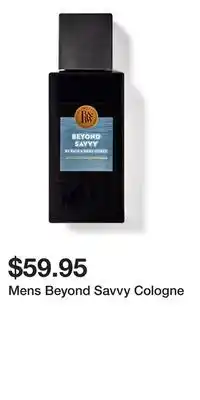 Bath & Body Works Mens Beyond Savvy Cologne offer