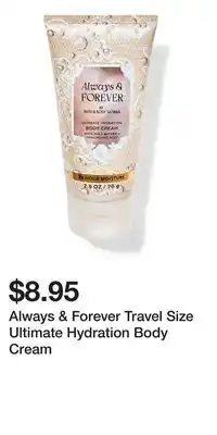 Bath & Body Works Always & Forever Travel Size Ultimate Hydration Body Cream offer