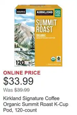 Costco Kirkland Signature Coffee Organic Summit Roast K-Cup Pod, 120-count offer