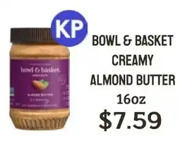 Seven Mile Market Bowl & basket creamy almond butter offer