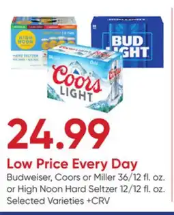 Stater Bros Budweiser, Coors or Miller 36/12 fl. oz. or High Noon Hard Seltzer 12/12 fl. oz offer