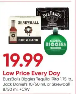 Stater Bros BuzzBallz Biggies Tequila' Rita 1.75 ltr., Jack Daniel's 10/50 ml. or Skrewball 8/50 ml offer