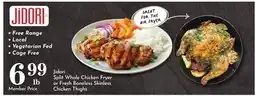 Pavilions Jidori Split Whole Chicken Fryer or Fresh Boneless Skinless Chicken Thighs offer