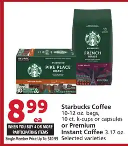 Vons Starbucks Coffee 10-12 oz. bags, 10 ct. k-cups or capsules or Premium Instant Coffee 3.17 oz offer