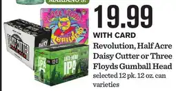 Mariano's Revolution, Half Acre Daisy Cutter or Three Floyds Gumball Head offer