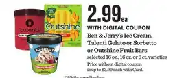 Mariano's Ben & Jerry's Ice Cream, Talenti Gelato or Sorbetto or Outshine Fruit Bars offer